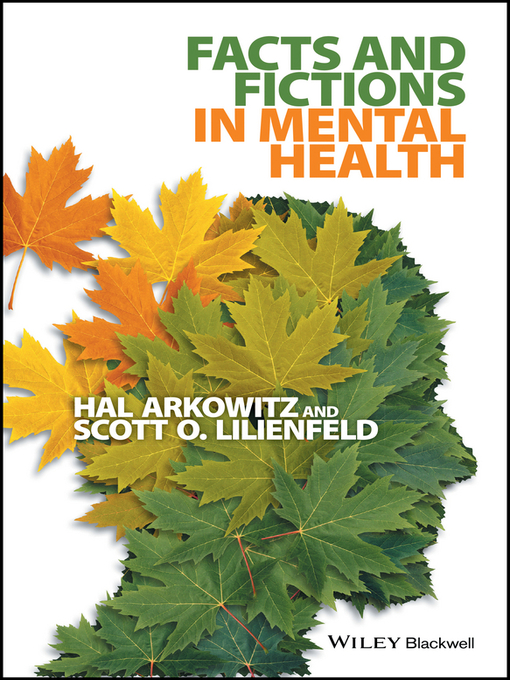 Title details for Facts and Fictions in Mental Health by Hal Arkowitz - Available